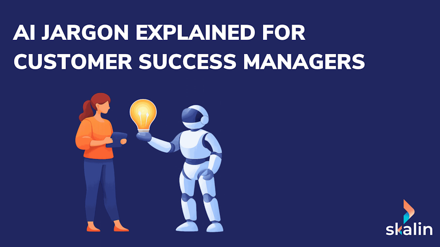 Glossary of 21 AI terms for Customer Success Managers, from LLM and RAG to MCP and agents