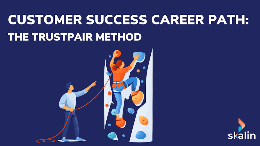 Customer Success career path at Trustpair: seniority levels, promotion criteria and internal mobility