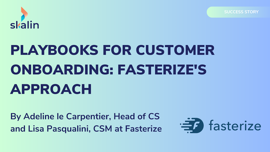 Playbooks for Customer Onboarding: Fasterize's Approach