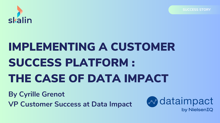 Implementing a Customer Success Platform: The Case of Data Impact