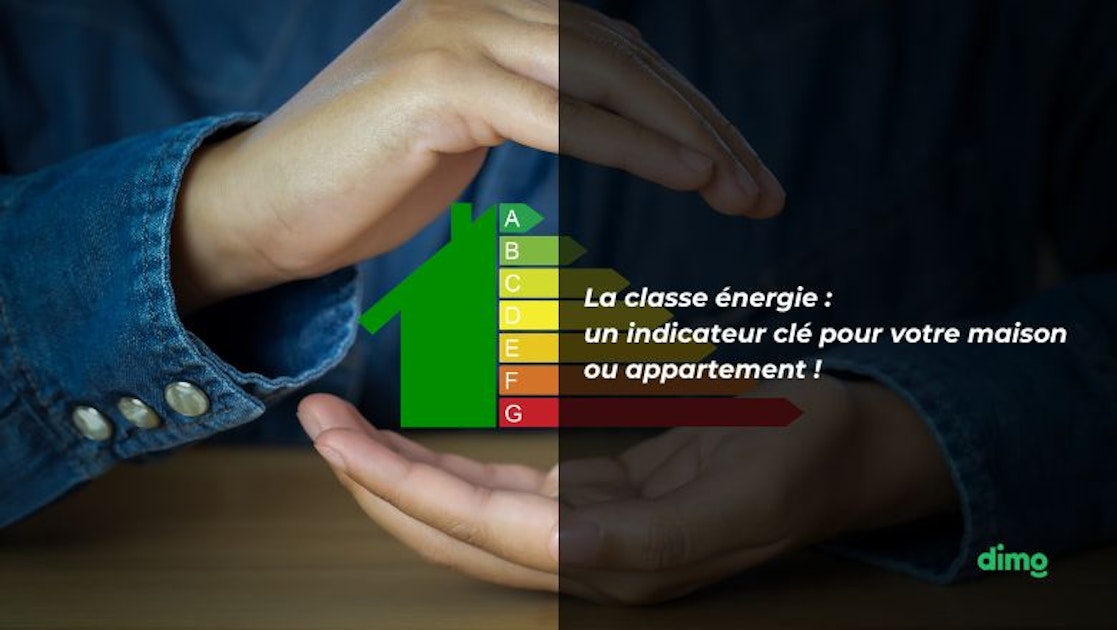 Classe énergie une note clé pour sa maison ou appartement