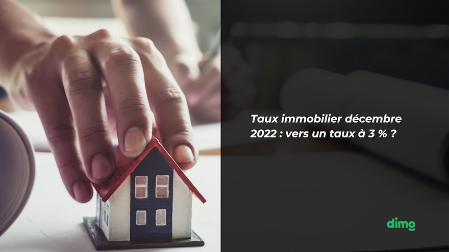 taux immobilier décembre 2022 : augmentation des taux