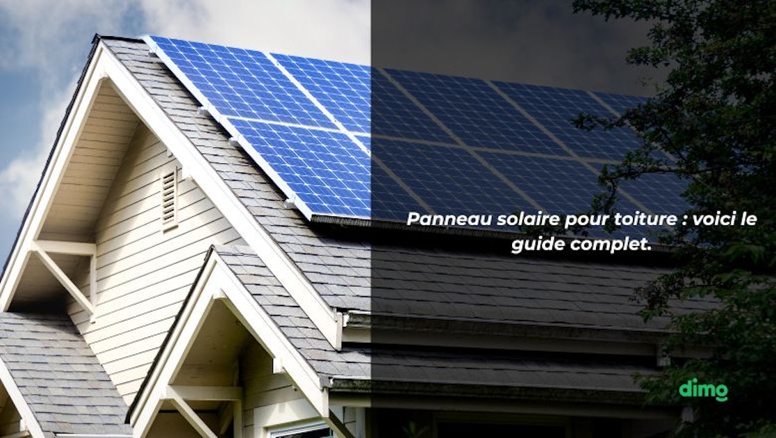 Panneaux solaires pour la maison ce qu'il faut savoir sur les