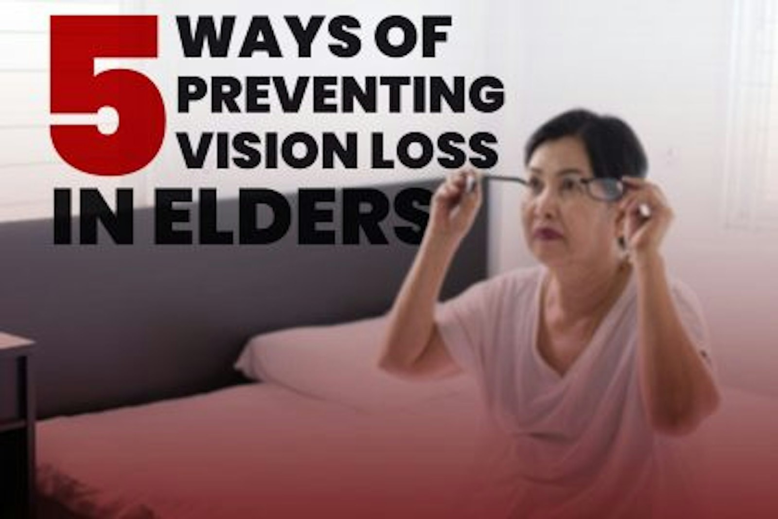 5 WAYS OF PREVENTING VISION LOSS IN ELDERS
