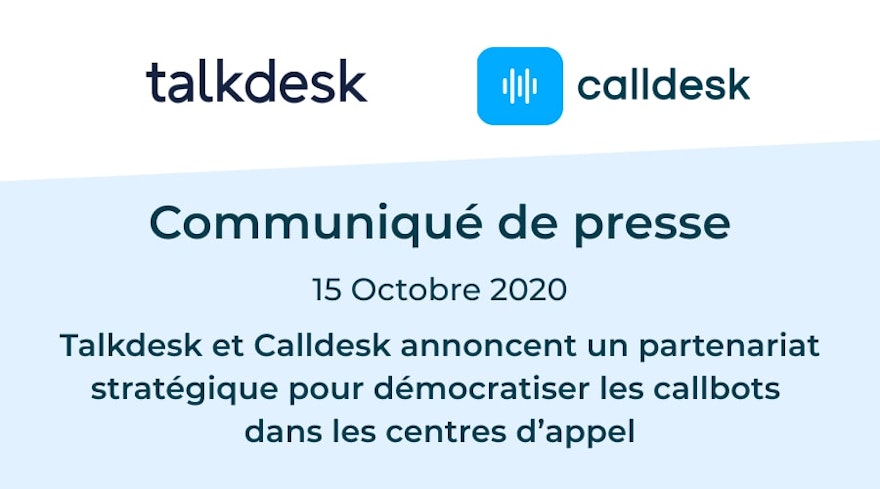 Talkdesk et Calldesk annoncent un partenariat pour démocratiser les callbots dans les centres d’appel