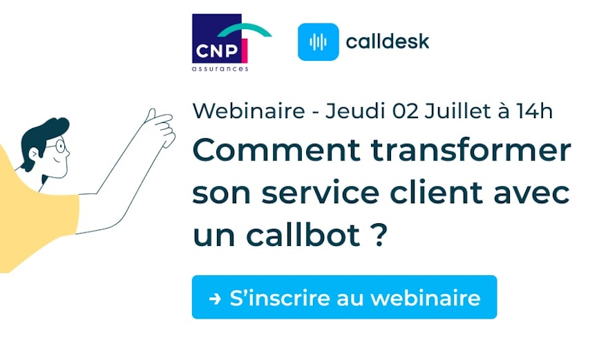 Comment transformer son service client avec un callbot ? (webinaire)