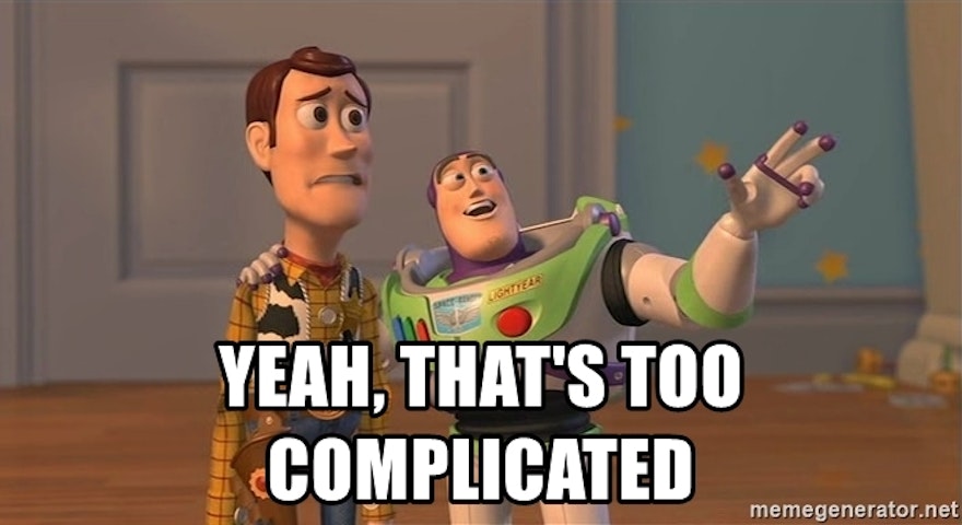 Too Complicated Meme