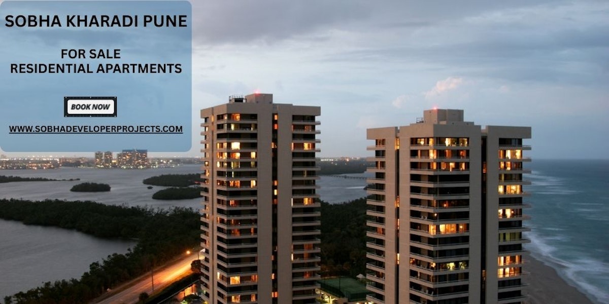 Sobha Kharadi Pune – A Refined Lifestyle Destination in East Pune
