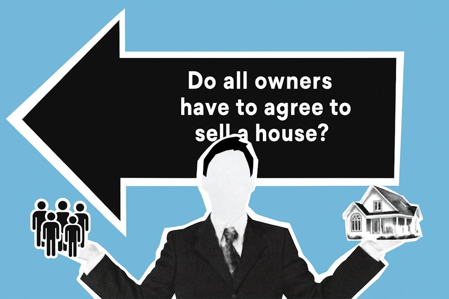 Do all owners have to agree to sell a house?