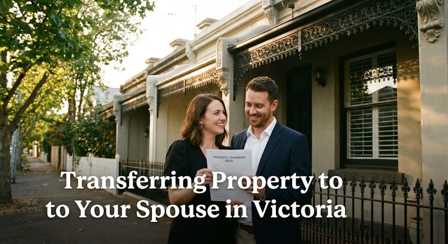 Transferring Property to Your Spouse in Victoria