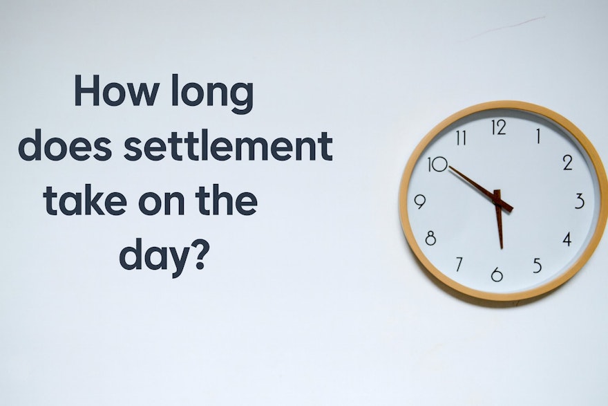 how long does settlement take on the day