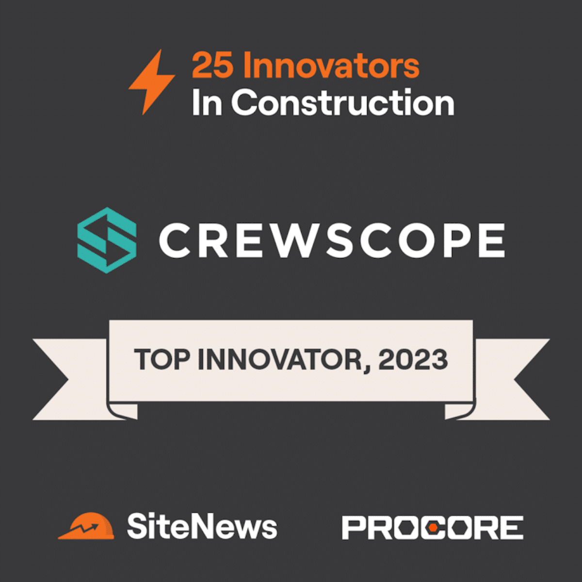 Crewscope recognized as a Top 25 Innovators in Construction in 2023 by SiteNews and Procore.