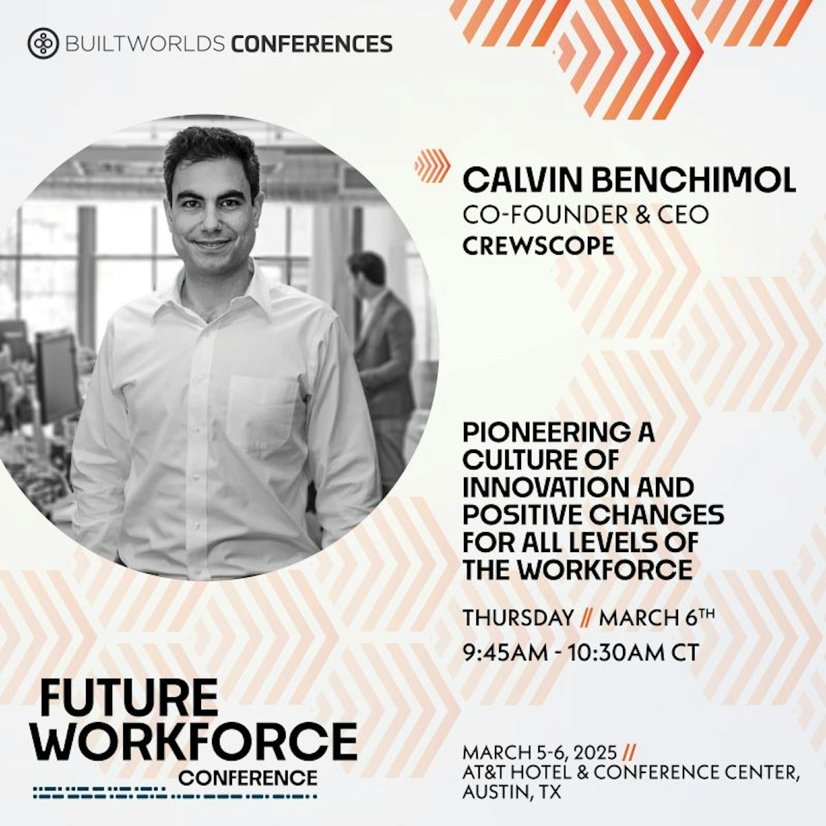 Calvin Benchimol, Co-Founder & CEO of Crewscope, speaking at BuiltWorlds Future Workforce Conference 2025 in Austin, TX on pioneering innovation culture across all workforce levels