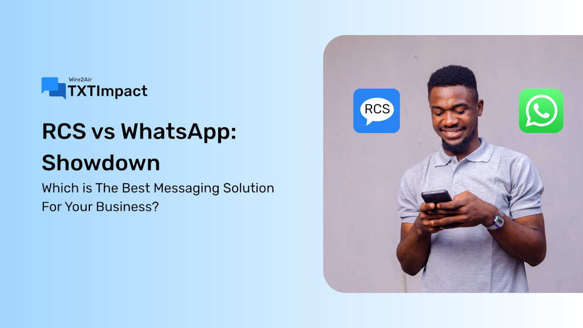 RCS vs WhatsApp: Which Messaging Platform Is Better for Your Business?