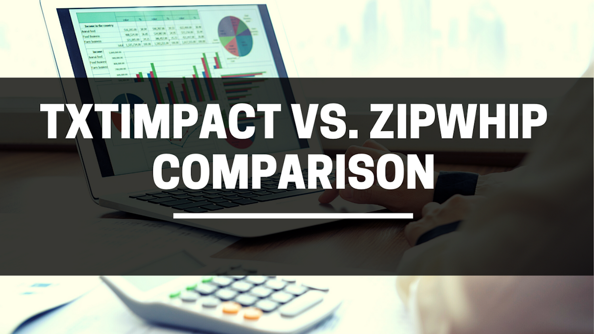 TXTImpact vs. Zipwhip Comparison