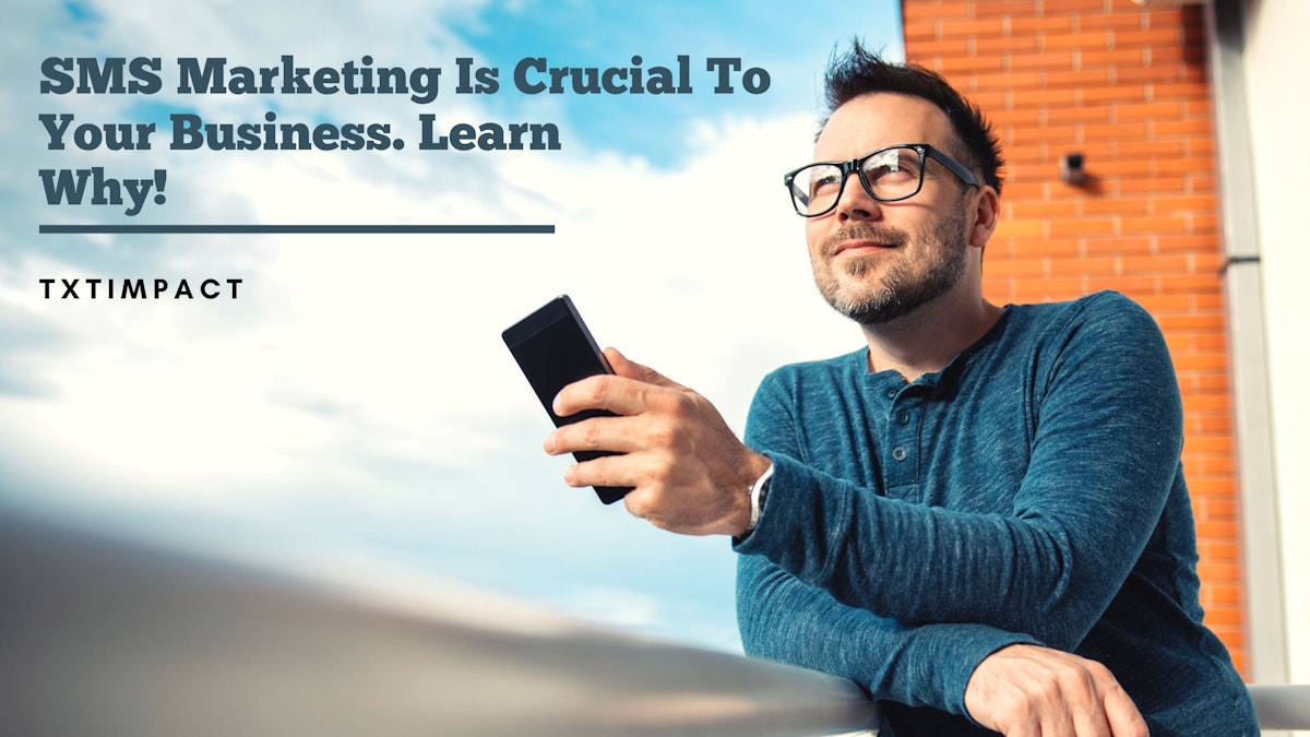 SMS Marketing Is Crucial