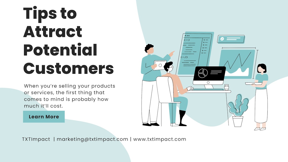  Tips to Attract Potential Customers in a Compelling Way