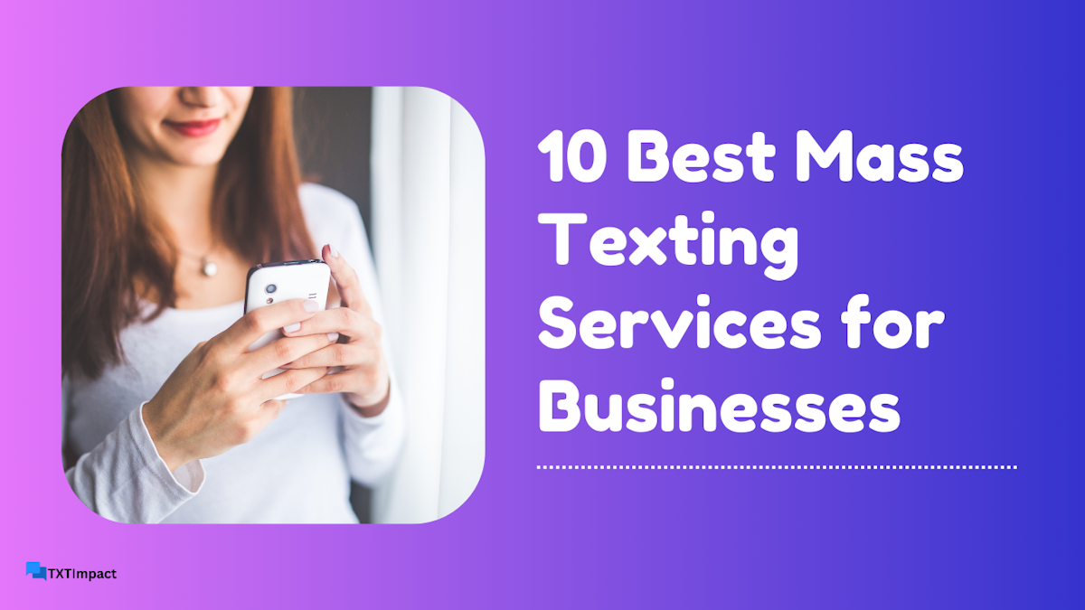 10 Best Mass Texting Services for Businesses (2026 Guide & Comparison)