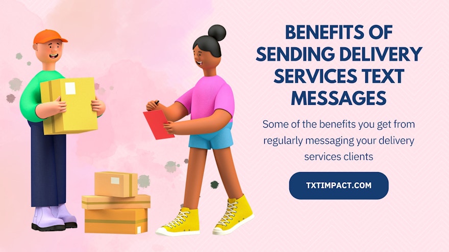 Benefits of Sending Delivery Services Text Messages