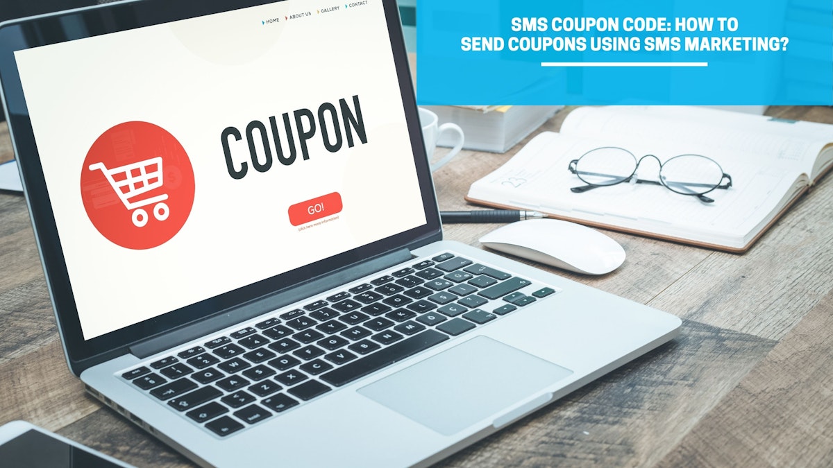 SMS Coupon Code: How to Send Coupons Using SMS Marketing?
