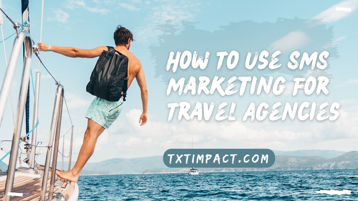 SMS Marketing For Travel Agencies