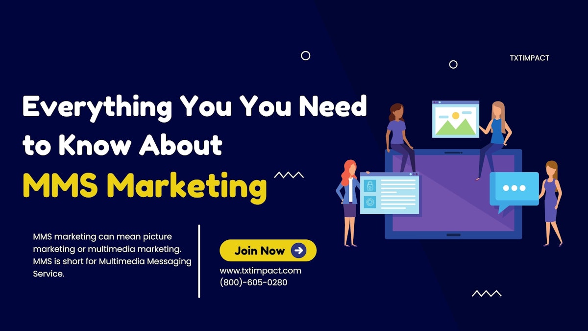 Everything You Need to Know About MMS Marketing