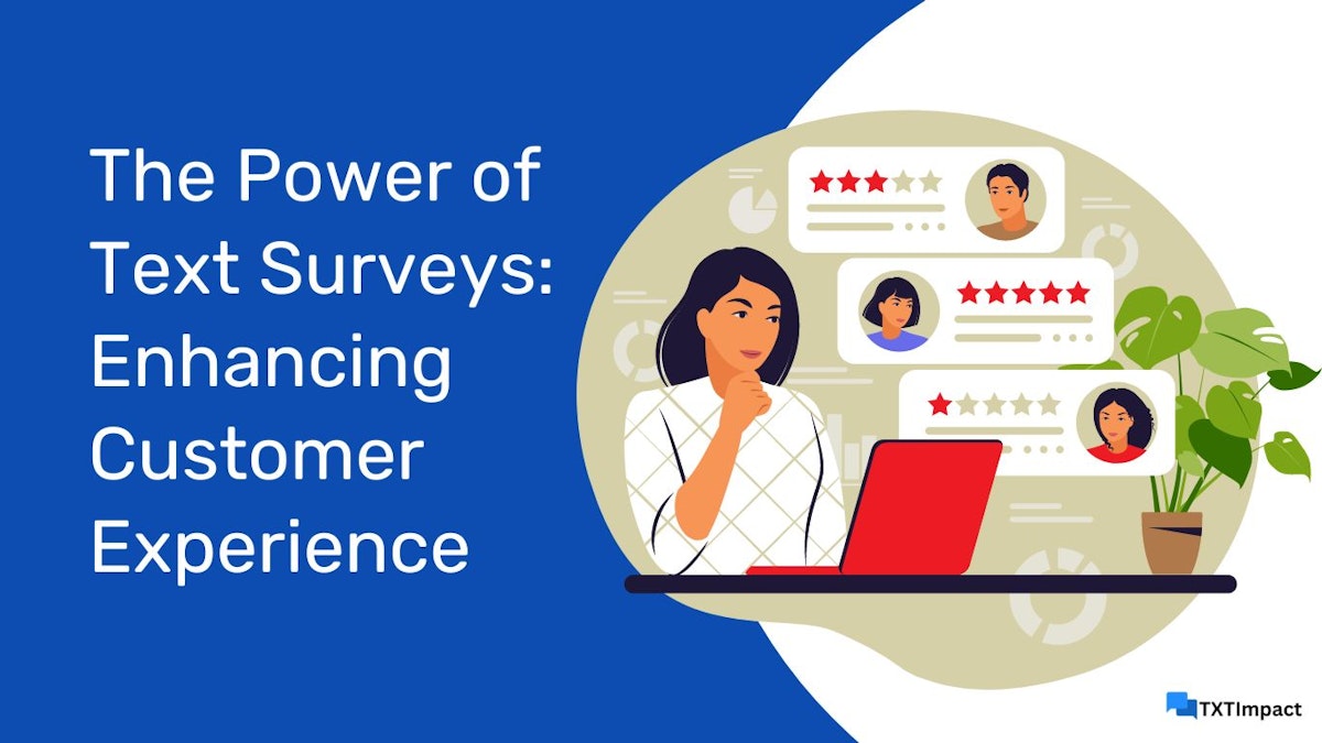 How to Increase Customer Satisfaction Using a Text Survey: A Guide by TXTImpact