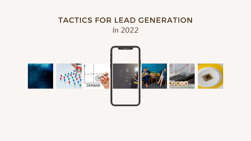 LEAD GENERATION: MAP OUT TACTICS IN 2022