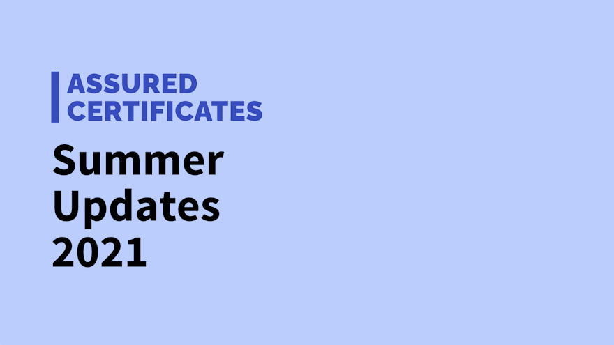 Assured Certificates Summer Updates 2021