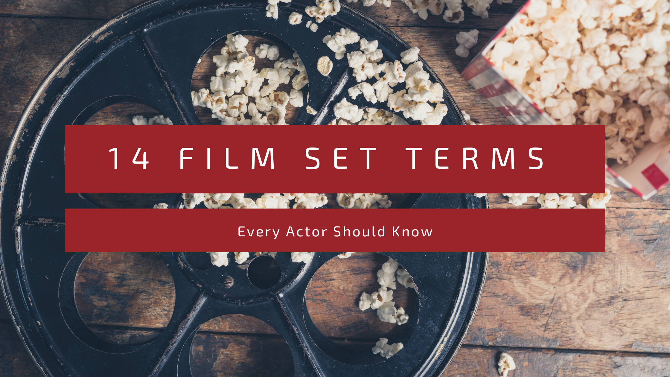 14 Film Set Terms Every Actor Should Know