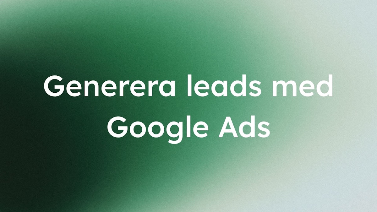 bild med texten: generera leads med google ads