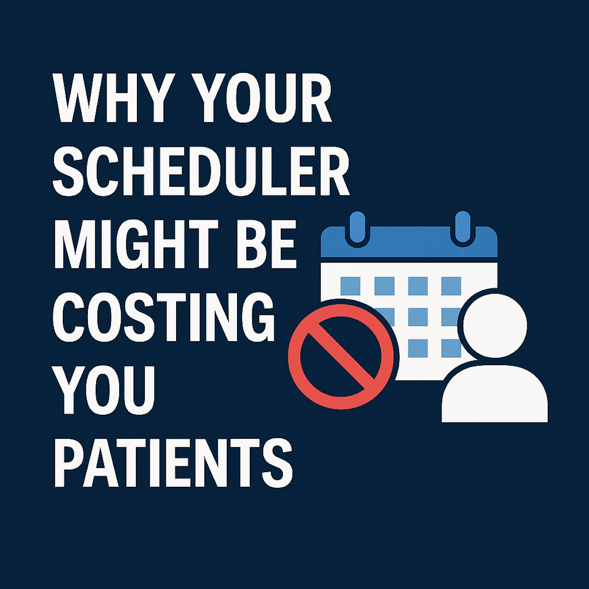 Why Your Scheduler Might Be Costing You Patients