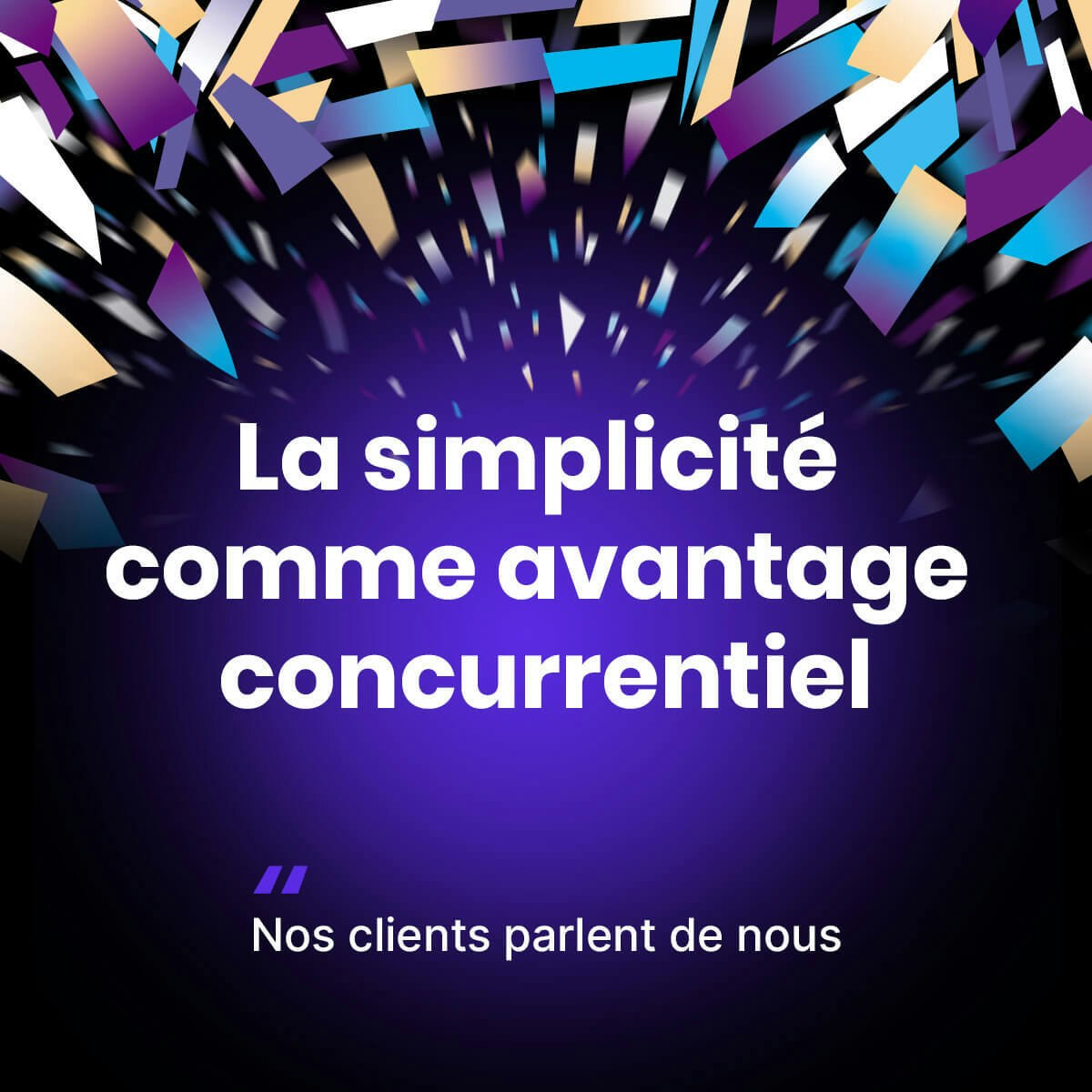 image avec le texte "la simplicité comme avantage concurrentiel"