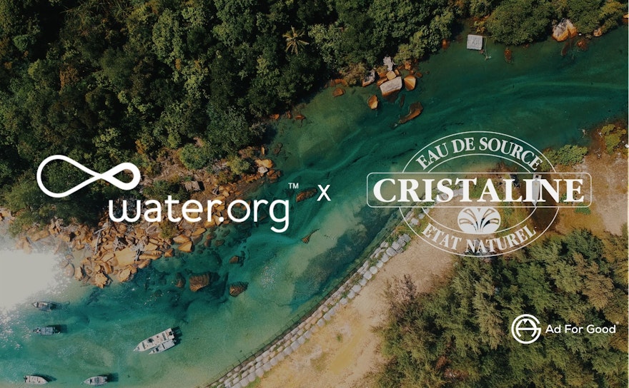 Ad For Good® Cristaline x Water.org
