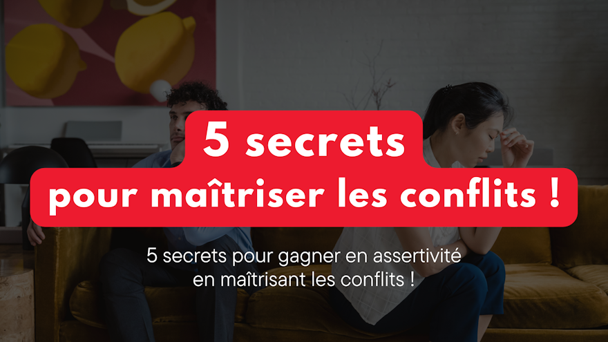 Article-Cinq secrets pour maîtriser les conflits