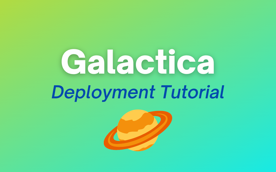 graphic of a planet and our blog post title "Galactica deployment tutorial".