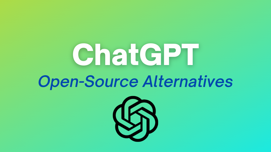 graphic of ChatGPT and our blog post title "ChatGPT open-source alternatives".