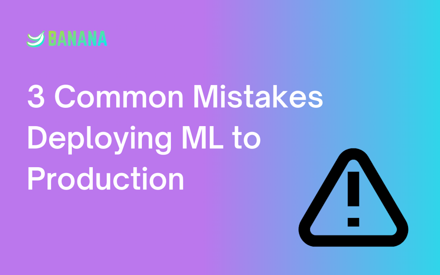 graphic with an error icon and the headline of three common mistakes when deploying machine learning models to production.