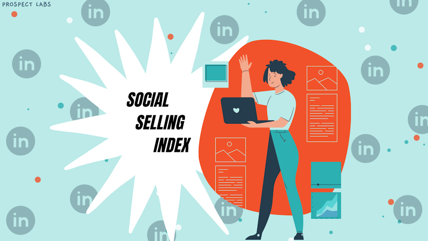 Why a high SSI score on LinkedIn will increase the sales of your company. 