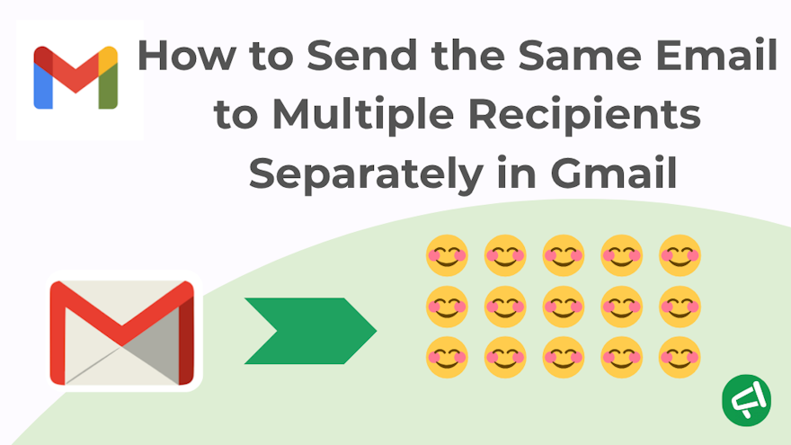 How to Send the Same Email to Multiple Recipients Separately in Gmail
