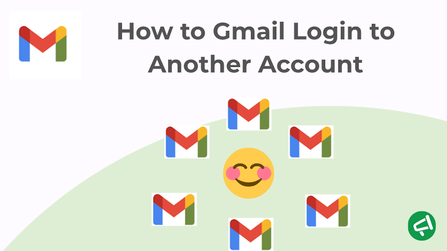 Gmail Login Another Account | Tips to Manage More Emails (2025)