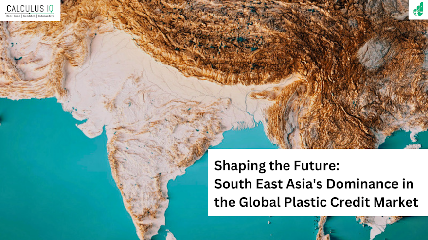 Shaping the Future: South East Asia's Dominance in the Global Plastic Credit Market