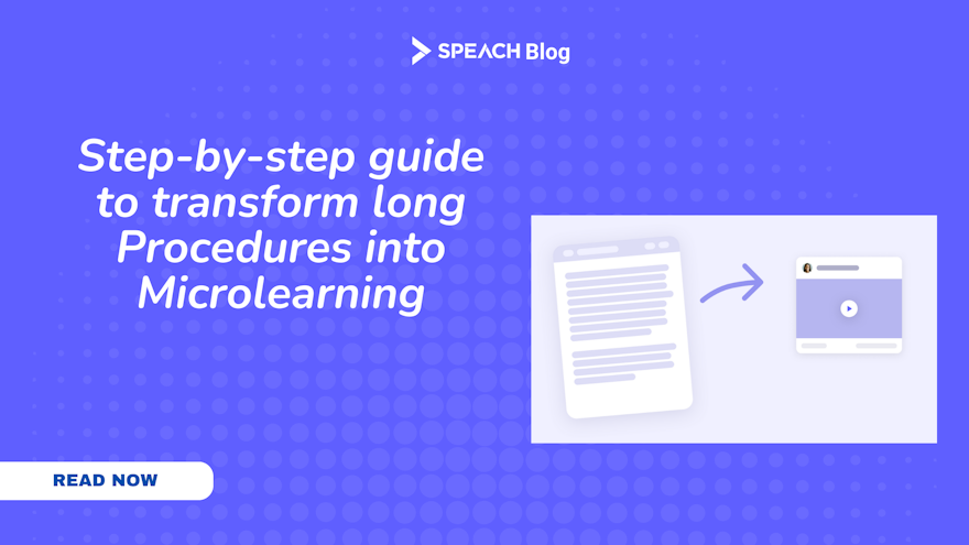 Step-by-step guide to transform long Procedures into Microlearning