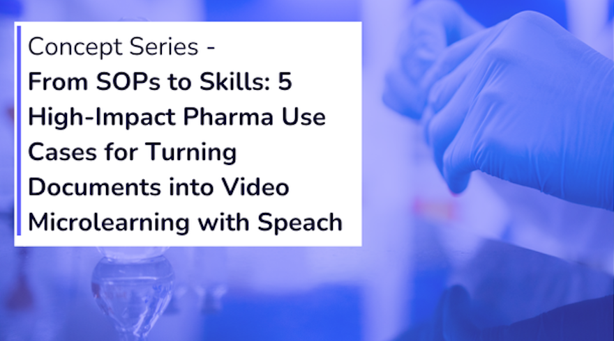 How Pharma Turns SOPs into Video Training with Speach