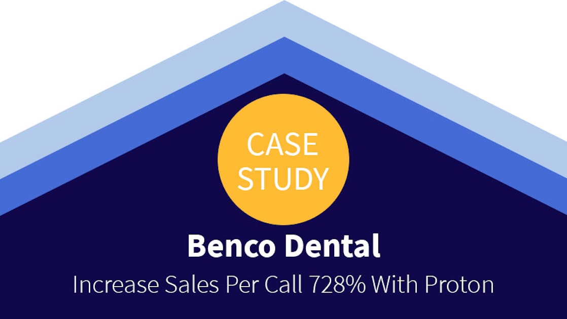 Case Study Benco Dental Increases Sales Per Call 728 with Proton