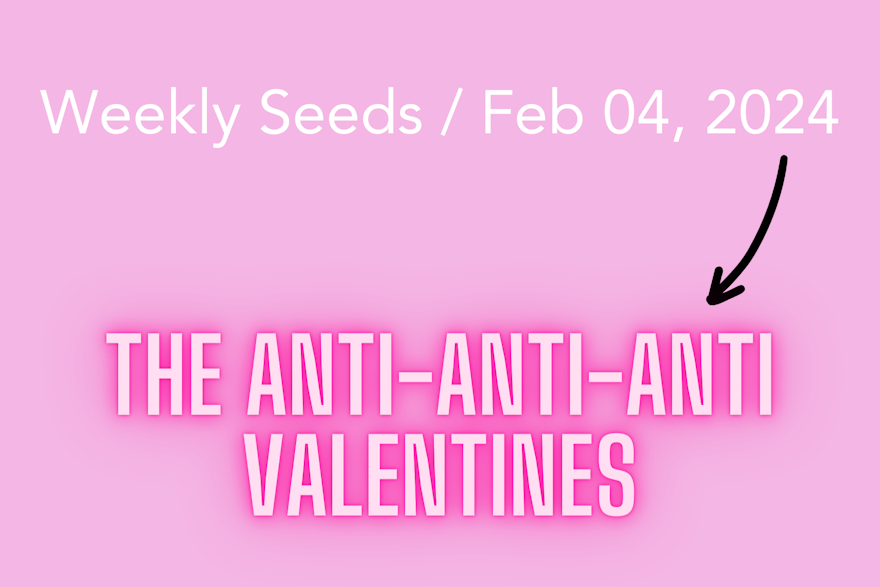 the anti-anti-valentines