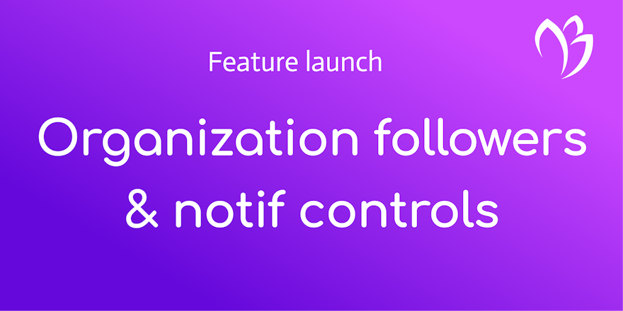 organization followers and notification controls