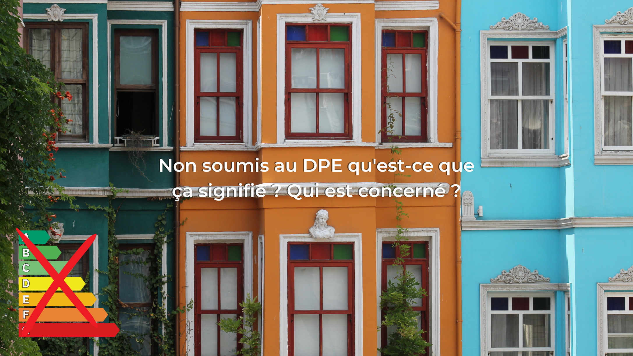 Non Soumis Au DPE Qu'est-ce Que ça Signifie ? Qui Est Concerné