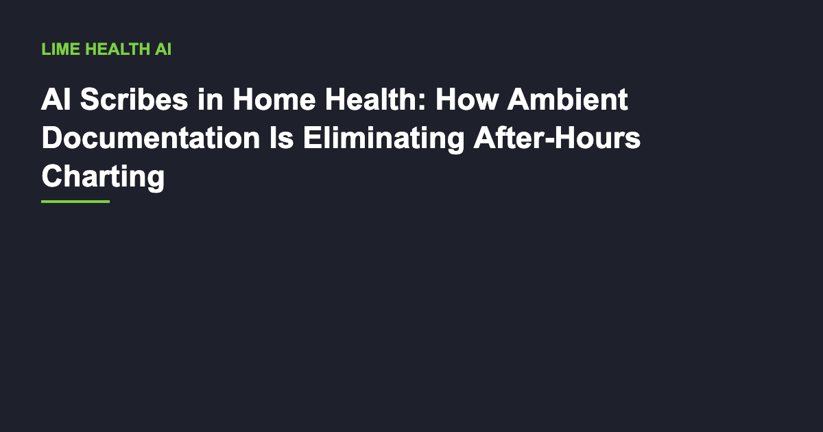 Home health nurse using an AI-powered ambient scribe during a patient visit