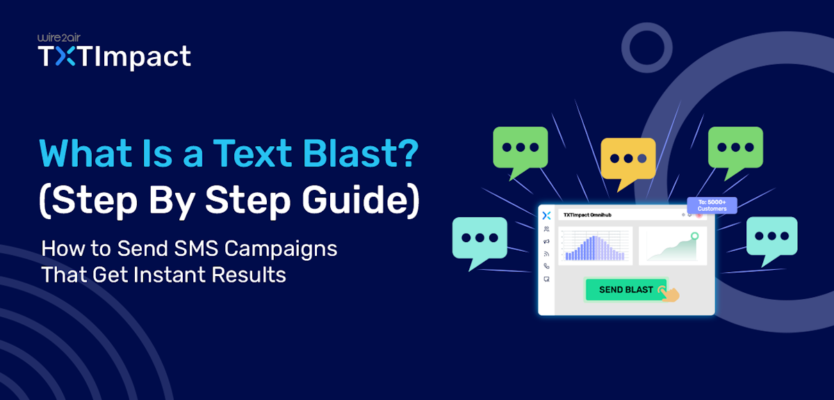 What Is a Text Blast & How to Send SMS Blast 